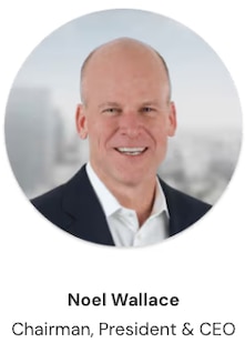Noel Wallace Chairman, President and CEO